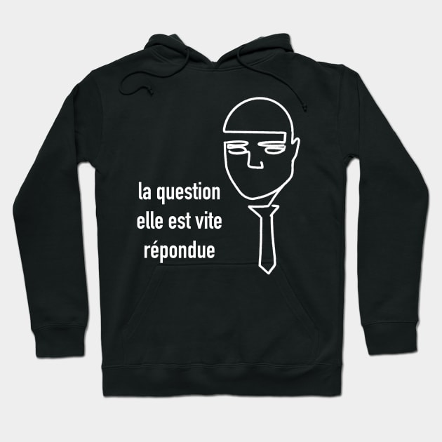 La question elle est vite répondue / Fumisteries Hoodie by nathalieaynie